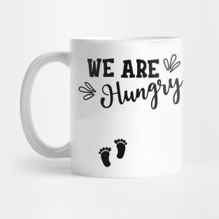 Pregnancy - We are hungry Mug